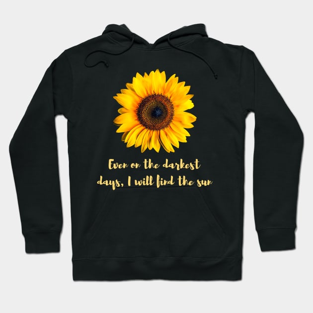 Sunflower Mental Health Quote Hoodie by Felicity-K